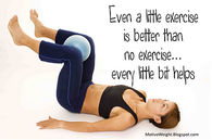 A little exercise is better than no exercise