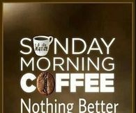 Sunday Morning Coffee