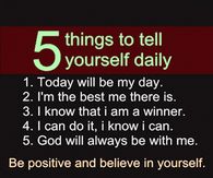 5 Things To Tell Yourself Daily