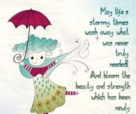 May lifes stormy times wash away