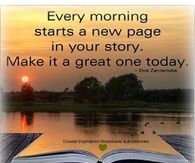 Every morning starts a new page in your story