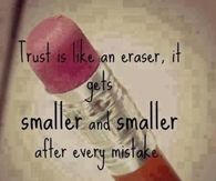 Trust is like an eraser