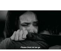 Please dont let me go