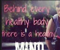 Behind every healthy body there is a healthy mind