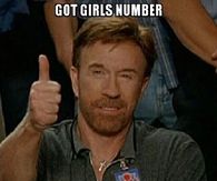 Got girls number, chuck norris approves