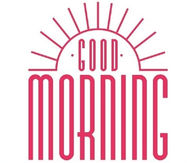 Good morning sunshine