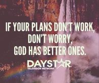 God has better plans