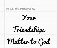 Your friendships matter to God