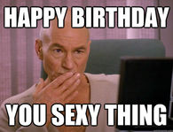 Happy Birthday, you sexy thing