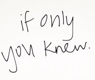 If Only You Knew