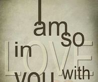 I am so in love with you