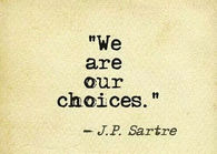 We are our choices
