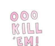 ooo kill em