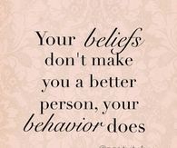 Your behavior makes you a better person