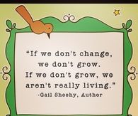 If we dont change, we dont grow