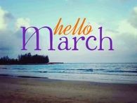Hello March