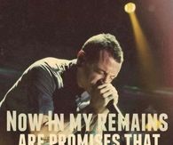 Now im my remains are promises that never came