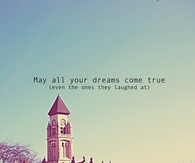 May all your dreams come true