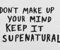 Dont Make Up Your Mind