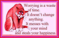 worrying is a waste of time