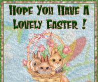 Hope you have a lovely Easter