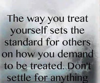 the way you treat yourself