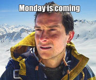 Monday is coming