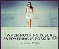 When nothing is sure, everything is possible