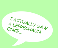 I saw a leprechaun