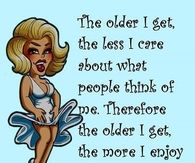 The older I get