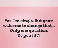 Do you lift?