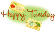 Happy Tuesday