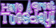 Have a great tuesday