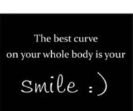 The best curve on your whole body is your smile