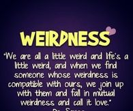 Weirdness