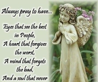 always pray to have