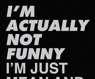 Im actually not funny