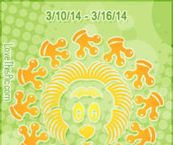 LEO WEEKLY HOROSCOPE 3/10/14 - 3/16/14