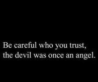 Be careful who you trust