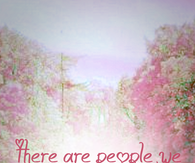 There are people