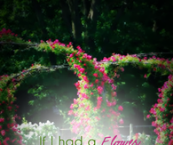 If I had a flower