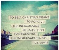 God has forgiven the inexcusable in you