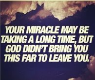 God didnt bring you this far to leave you