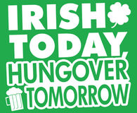 Irish Today Hung Over Tomorrow