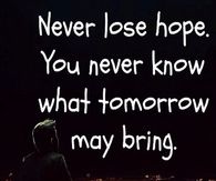 Never lose hope