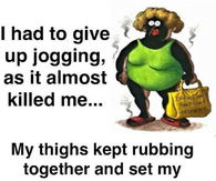 I had to give up jogging