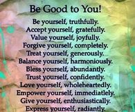 Be good to you
