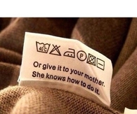 Give it to your mother, she knows how to do it
