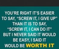 It would be worth it