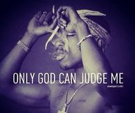Only God Can Judge Me